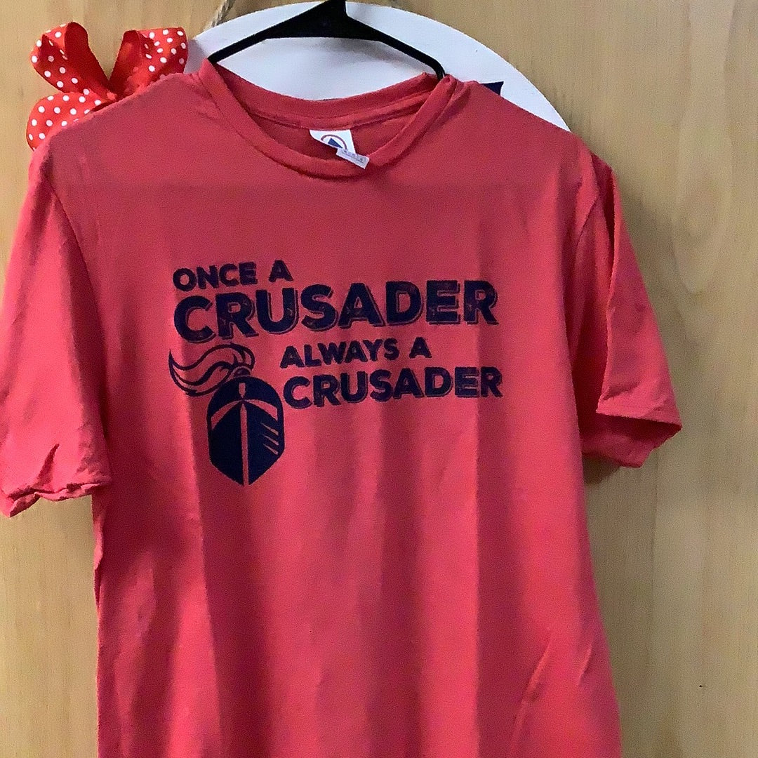 Short sleeve- once a crusader